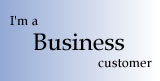 I'm a Business Customer